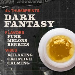 Dark Fantasy Live Rosin - 4g Thumbprints Concentrate